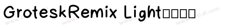 GroteskRemix Light字体转换